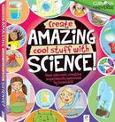 CREATE AMAZING COOL STUFF WITH SCIENCE