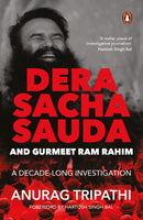 Dera Sacha Sauda and Gurmeet Ram Rahim: A Decade-long Investigation