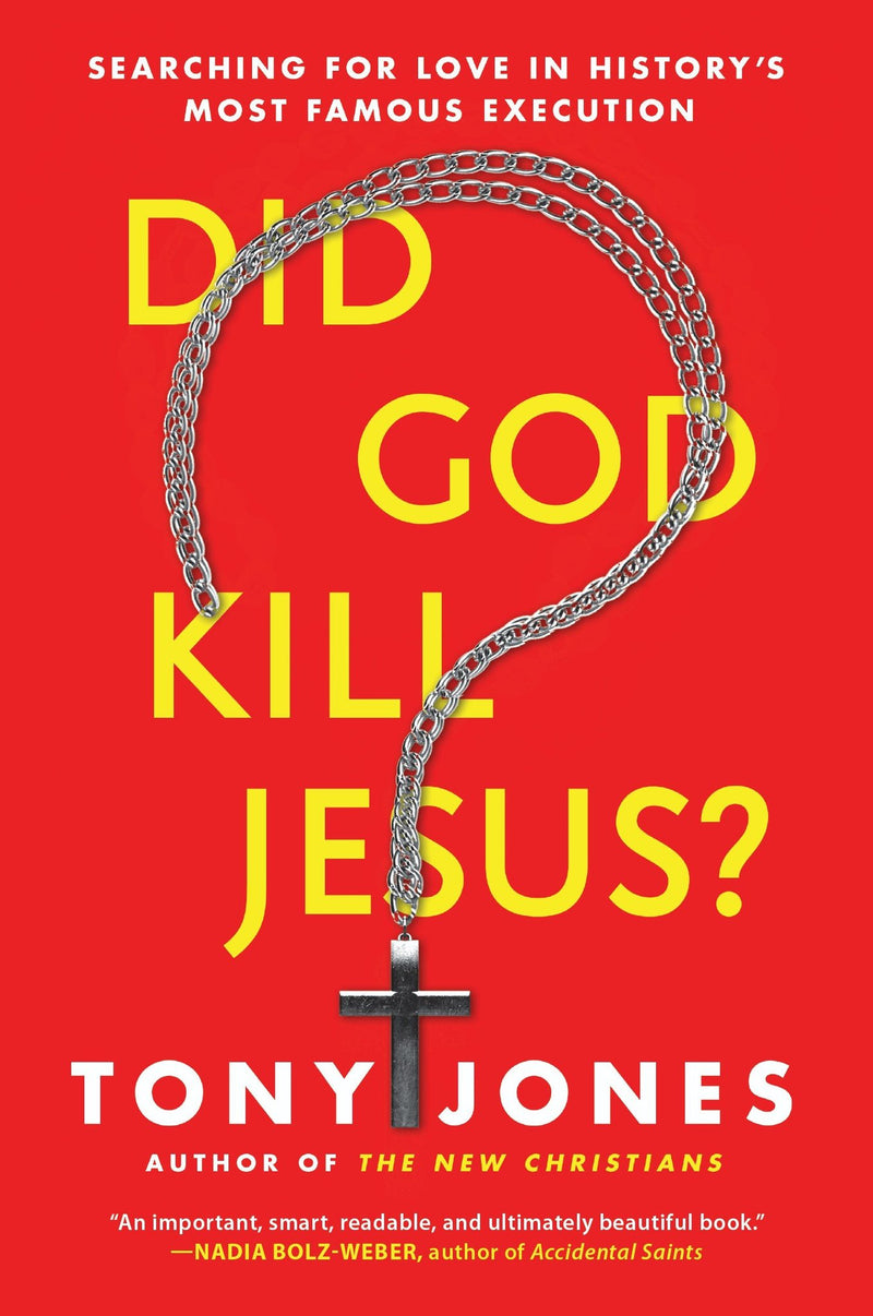 Did God Kill Jesus?: Searching for Love in History's Most Famous Execution (Paperback)