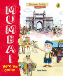 DISCOVER INDIA CITY BY CITY MUMBAI HERE WE COME