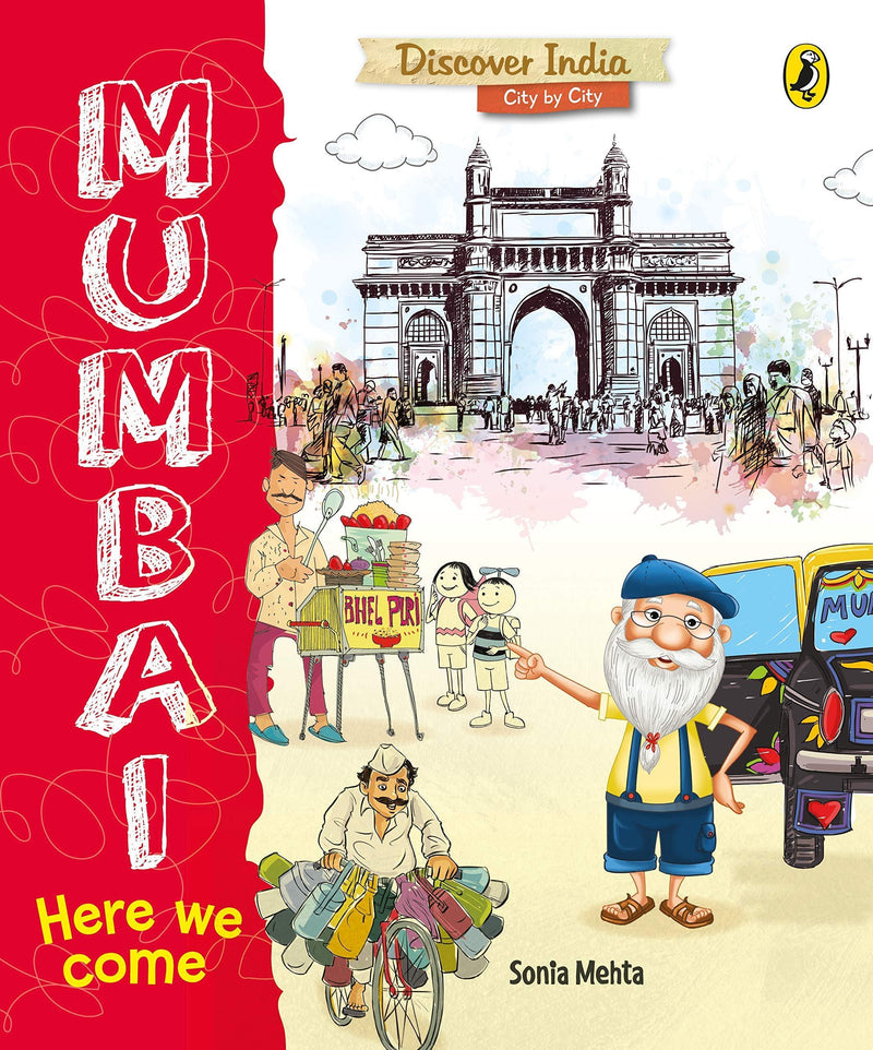 DISCOVER INDIA CITY BY CITY MUMBAI HERE WE COME