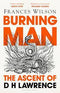 BURNING MAN: The Ascent of DH Lawrence
