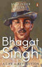 BHAGAT SINGH: A Life in Revolution