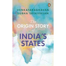 THE ORIGIN STORY OF INDIA'S  STATES