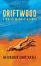 DRIFTWOOD STORIES WASHED ASHORE