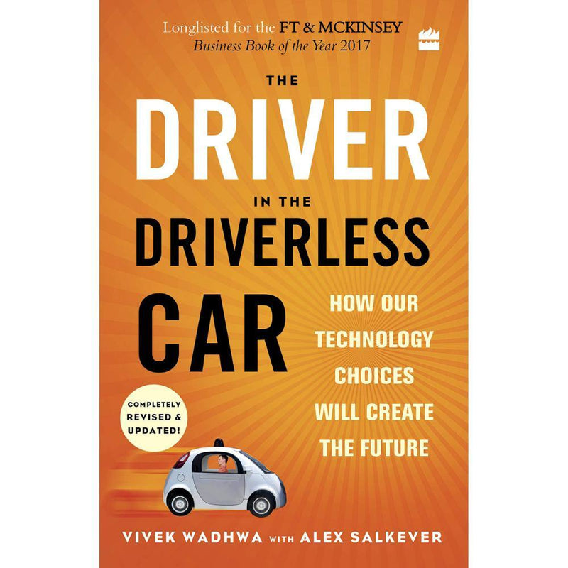 DRIVER IN THE DRIVERLESS CAR HOW OUR TECHNOLOGY CHOICES WILL CREATE THE FUTURE - Odyssey Online Store