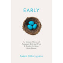 EARLY AN INTIMATE HISTORY OF PREMATURE BIRTH AND WHAT IT TEACHES US ABOUT BEING HUMAN - Odyssey Online Store