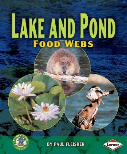 EARLY BIRD FOOD WEBS LAKE AND POND FOOD WEBS