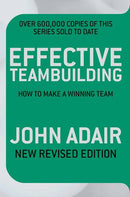 EFFECTIVE TEAMBUILDING HOW TO MAKE A WINNING TEAM