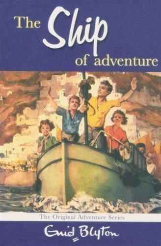 ENID BLYTON THE SHIP OF ADVENTURE