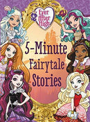 EVER AFTER HIGH 5 MINUTE FAIRYTALE STORIES