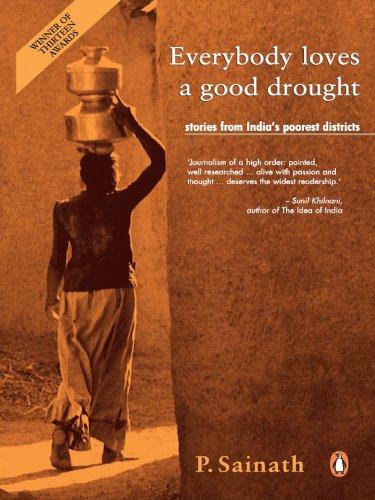 Everybody loves a good drought: Stories from India's Poorest Districts