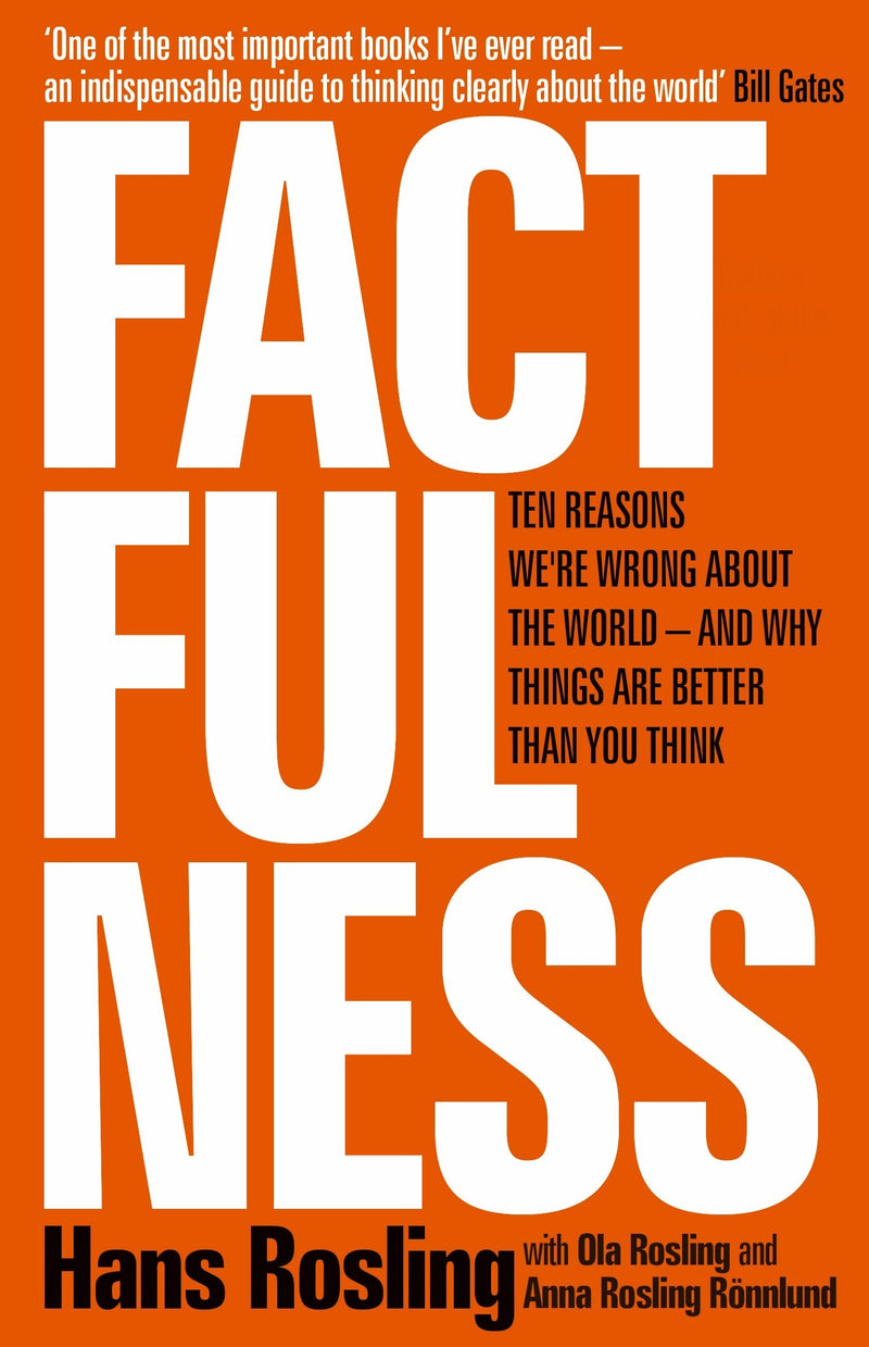 Factfulness: How to Really Understand the Modern World Hardcover – 30 Apr 2018