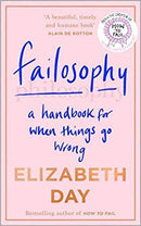 FAILOSOPHY A HANDBOOK FOR WHEN THINGS GO WRONG - Odyssey Online Store