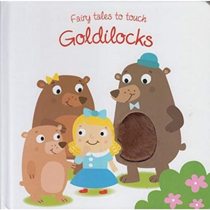 FAIRY TALES TO TOUCH GOLDILOCKS