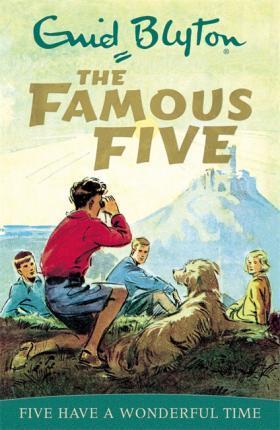 FAMOUS FIVE 11 FIVE HAVE A WONDERFUL TIME