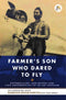 FARMERS SON WHO DARED TO FLY - Odyssey Online Store