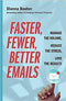 FASTER FEWER BETTER EMAILS