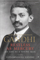 GANDHI RESTLESS AS MERCURY: My Life As a Young Man Mohandas Karamchand Gandhi - Odyssey Online Store