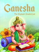 GANESHA THE ELEPHANT HEADED GOD