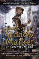 GHOSTS OF THE SHADOW MARKET SHADOW HUNTERS - Odyssey Online Store
