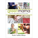 GREEN MAMA GIVING YOUR CHILD A HEALTHY START AND A GREENER FUTURE - Odyssey Online Store