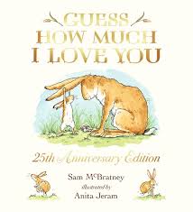 GUESS HOW MUCH I LOVE YOU 25TH ANNIVERSARY PAPERBACK EDITION