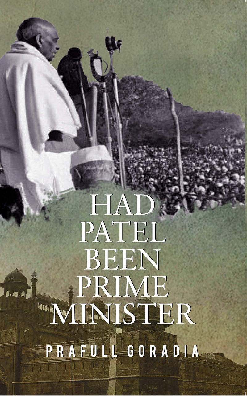HAD PATEL BEEN PRIME MINISTER - Odyssey Online Store