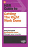 HBR GUIDE TO GETTING THE RIGHT WORK DONE