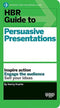 HBR GUIDE TO PERSUASIVE PRESENTATIONS