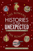 HISTORIES OF THE UNEXPECTED THE ROMANS