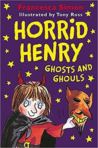 HORRID HENRY GHOSTS AND GHOULS