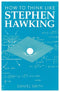 HOW TO THINK LIKE STEPHEN HAWKING PB - Odyssey Online Store