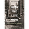 HOW WE LIVE NOW SCENES FROM THE PANDEMIC - Odyssey Online Store