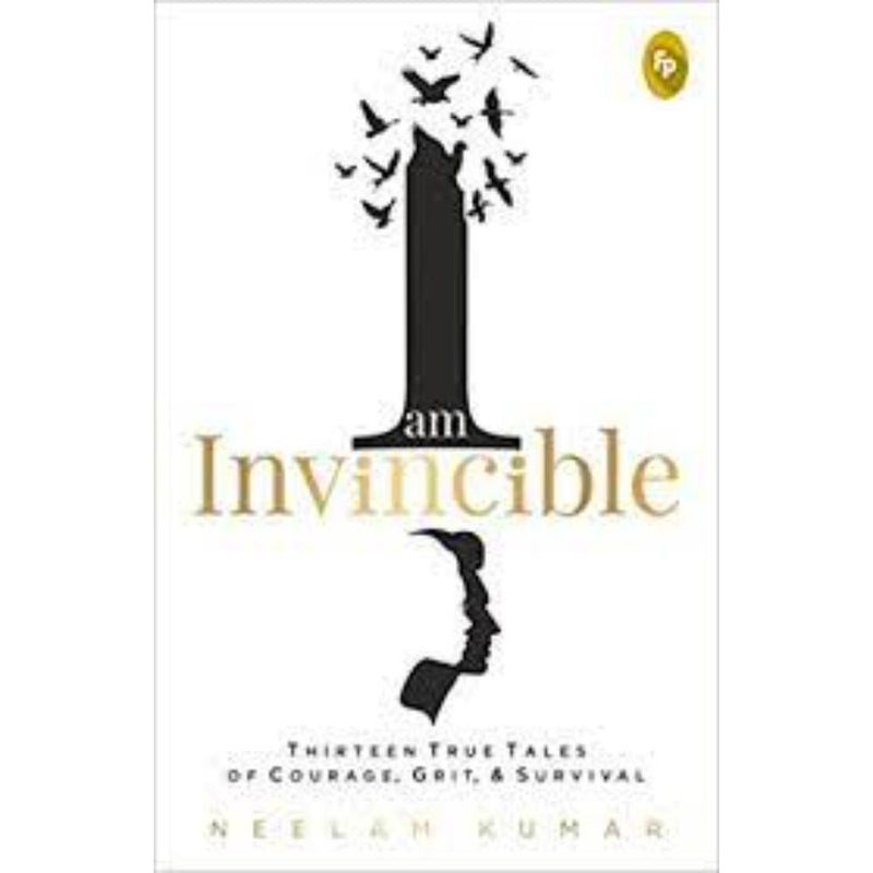 I AM INVINCIBLE THIRTEEN TRUE TALES OF COURAGE GRIT AND SURVIVAL - Odyssey Online Store