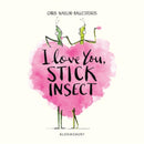 I LOVE YOU STICK INSECT - Odyssey Online Store