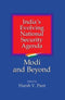India's Evolving National Security Agenda:: Modi and Beyond