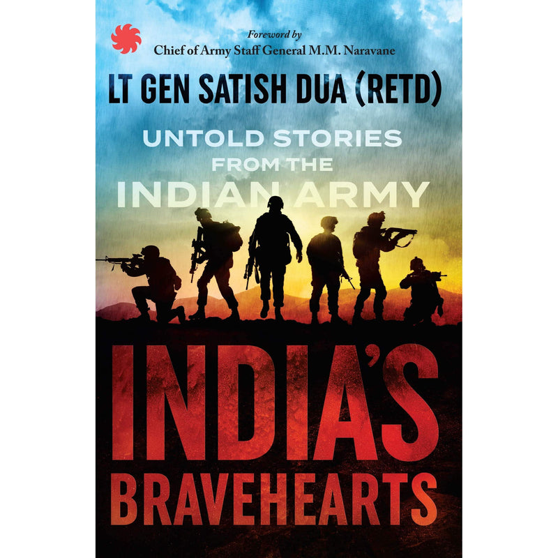 INDIAS BRAVEHEARTS UNTOLD STORIES FROM THE INDIAN ARMY - Odyssey Online Store