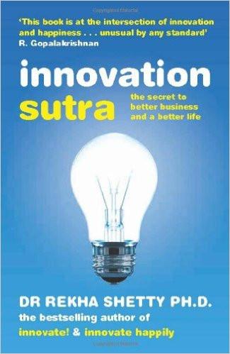 Innovation Sutra: The Secret of Good Business and a Good Life