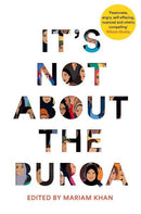 ITS NOT ABOUT THE BURQA