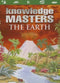 KNOWLEDGE MASTERS THE EARTH