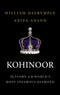 Kohinoor: The Story of the World's Most Infamous Diamond (Paperback)