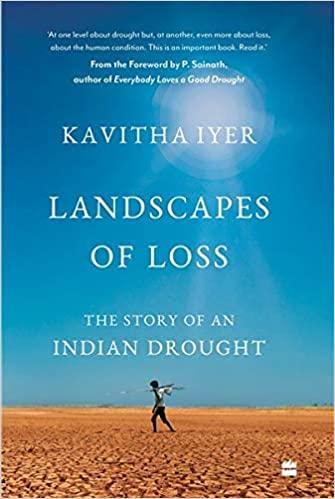 LANDSCAPES OF LOSS THE STORY OF AN INDIAN DROUGHT - Odyssey Online Store