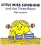 LITTLE MISS SUNSHINE AND THE THREE BEARS