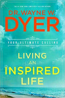 Living an Inspired Life: Your Ultimate Calling (Paperback)