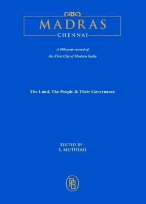 Madras: The Land, The People & Their Governance