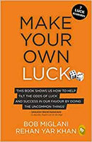 MAKE YOUR OWN LUCK