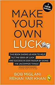 MAKE YOUR OWN LUCK