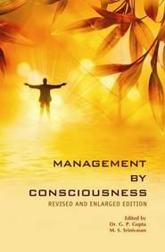 MANAGEMENT BY CONSCIOUSNESS: REVISED AND ENLARGED