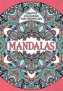 Mandalas: Creative Colouring for Grown-Ups
